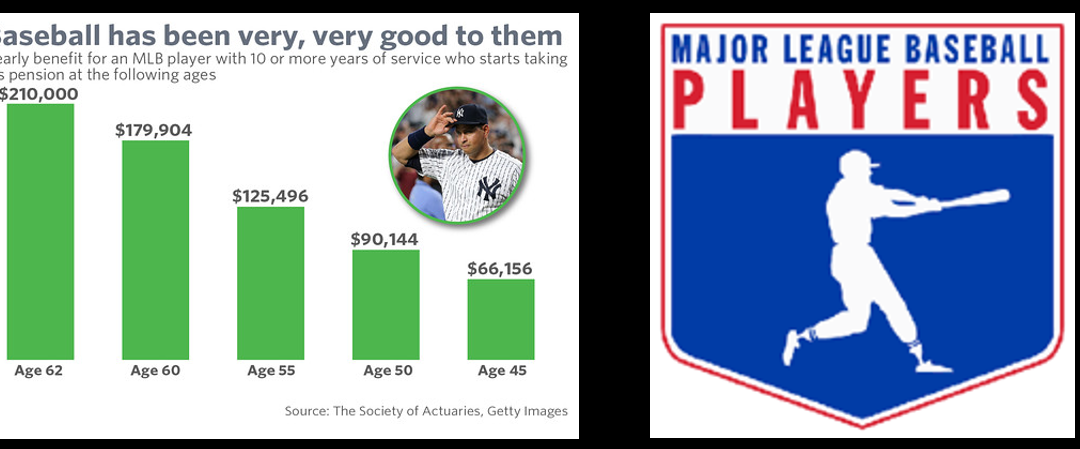 NEWS & COMMENTARY:  The Major League Baseball Pension Plan has CRAZY benefits!  1 day of MLB service gets you healthcare for LIFE!