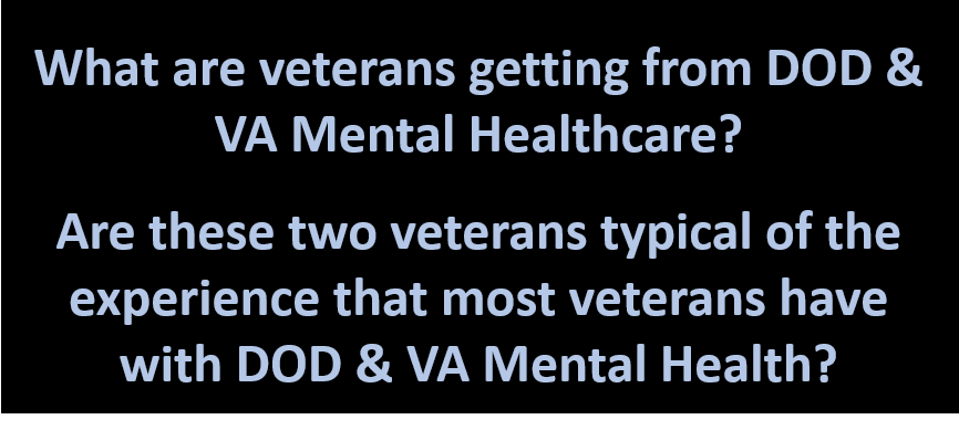 THE MORGANS:  a veteran married couple I met in Mankato each have different mental health stories — is their experience with DOD & VA mental health normal?  Sadly, I think it is