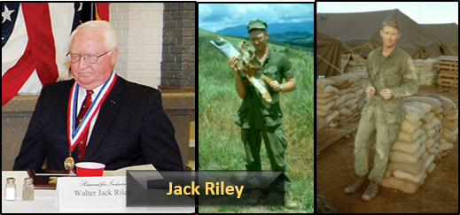 JACK RILEY WEEK CONTINUES:  Squad Leader, Husband/Father, Reunion Organizer, affected by Agent Orange & Post-Traumatic Winner