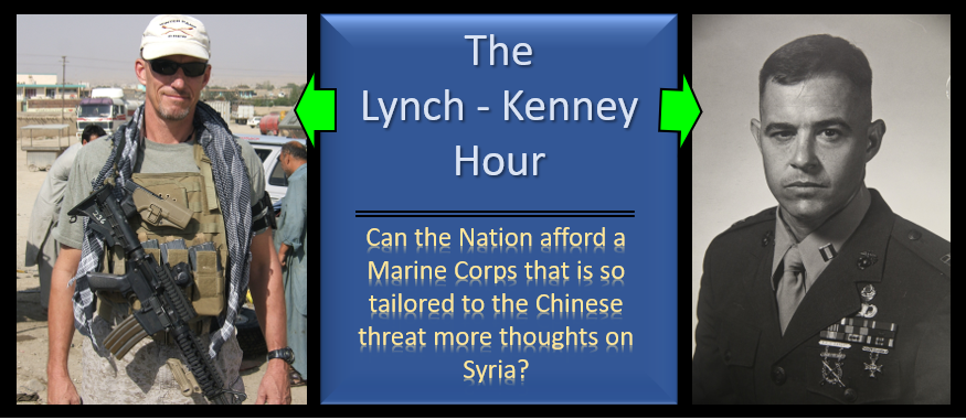 LYNCH & KENNEY:  can the Nation and DOD have a Marine Corps that is tailored to one fight or specialty?  More thoughts on Turkey & Syria