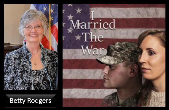 Wife of a Vietnam Veteran and documentary film maker (x2)… Betty Rodgers talks about her latest effort: ‘I MARRIED THE WAR — a story about living with the trauma of loved ones’