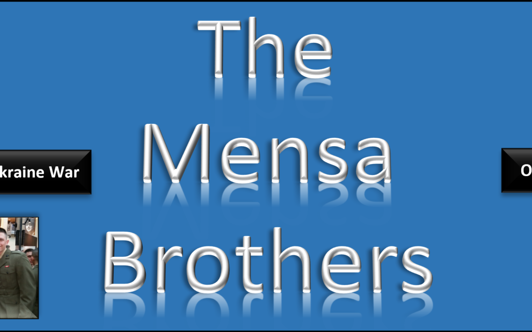 THE ALL MARINE RADIO HOUR: (1) Grant Newsham; (2) the Mensa’s Brothers — “Open Source Ops/Intel” Brief for Monday, February 28, 2022
