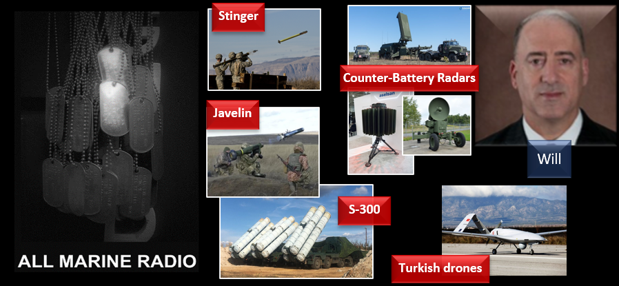 THE ALL MARINE RADIO HOUR: Drones, Counter-Battery Radars, Stingers, Javelins, S-300s & MIGs — rank their importance –Thursday March 17, 2022