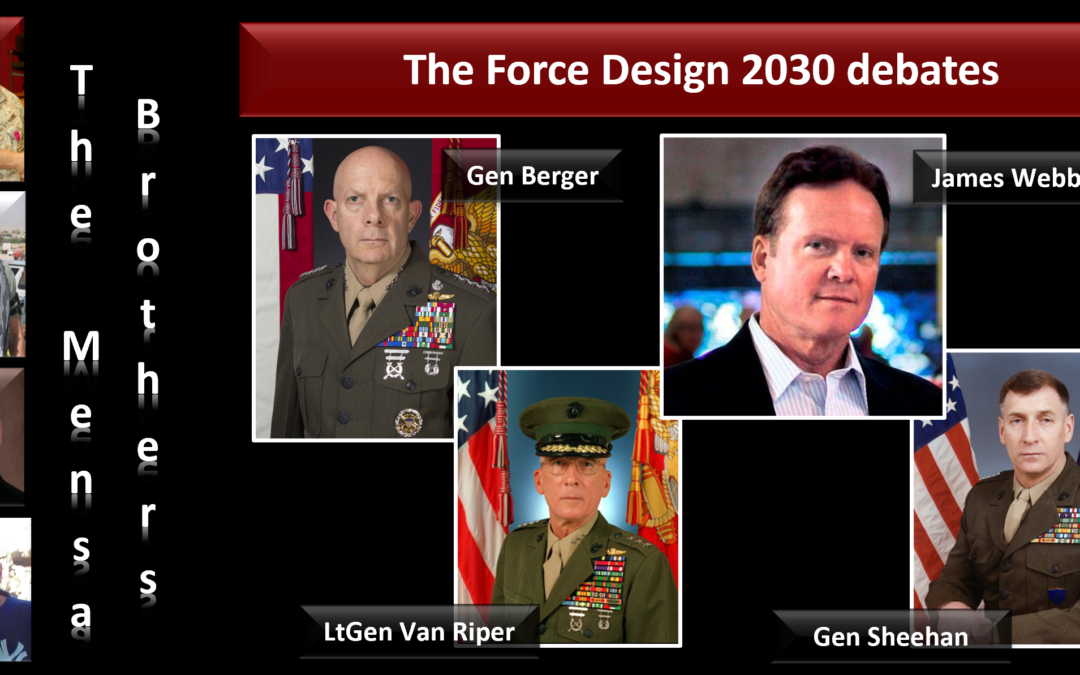 THE ALL MARINE RADIO HOUR: the Mensas frame the unprecedented debate about “Force Design 2030” unfolding in the Marine Corps — led by retired USMC General Officers